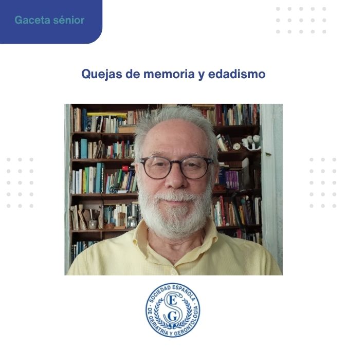 <p>GACETA S&Eacute;NIOR: QUEJAS DE MEMORIA Y EDADISMO</p>